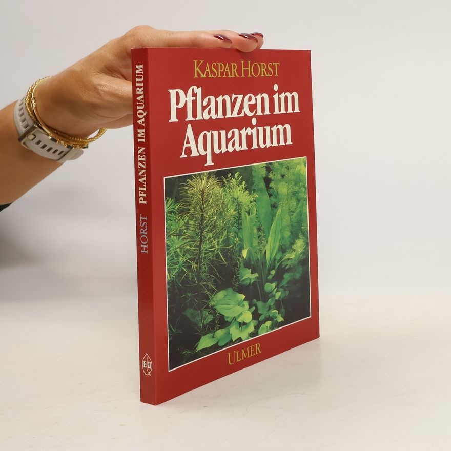 Kaspar Horst Pflanzen im Aquarium
