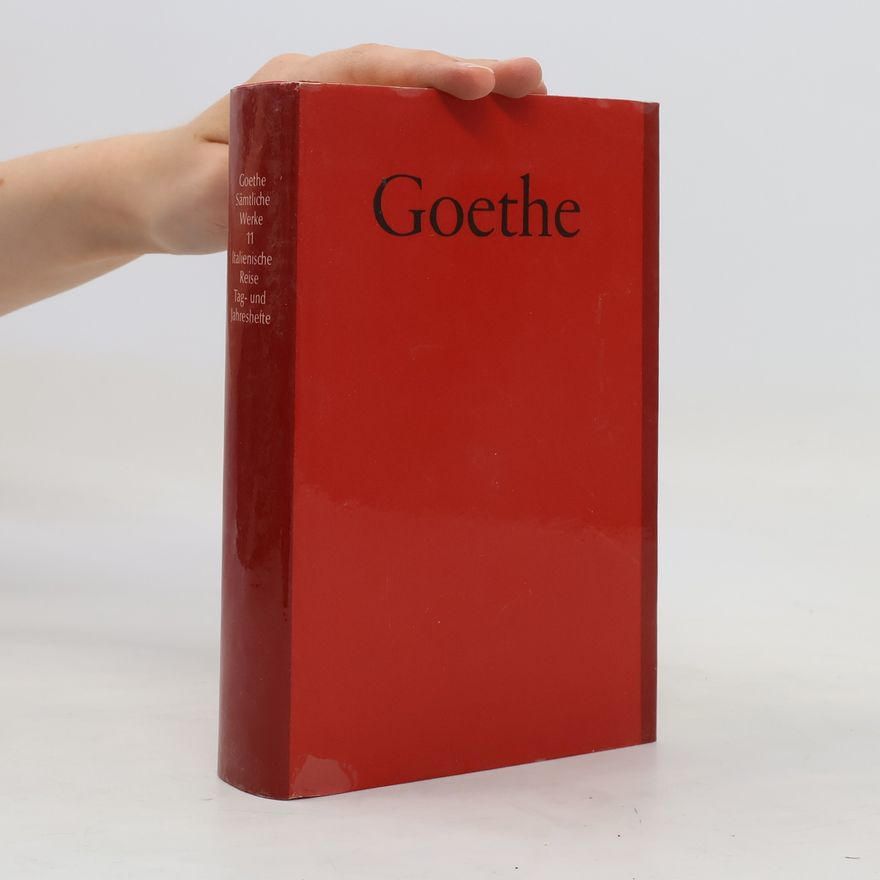 Johann Wolfgang von Goethe Goethe. Sämtliche Werke 11