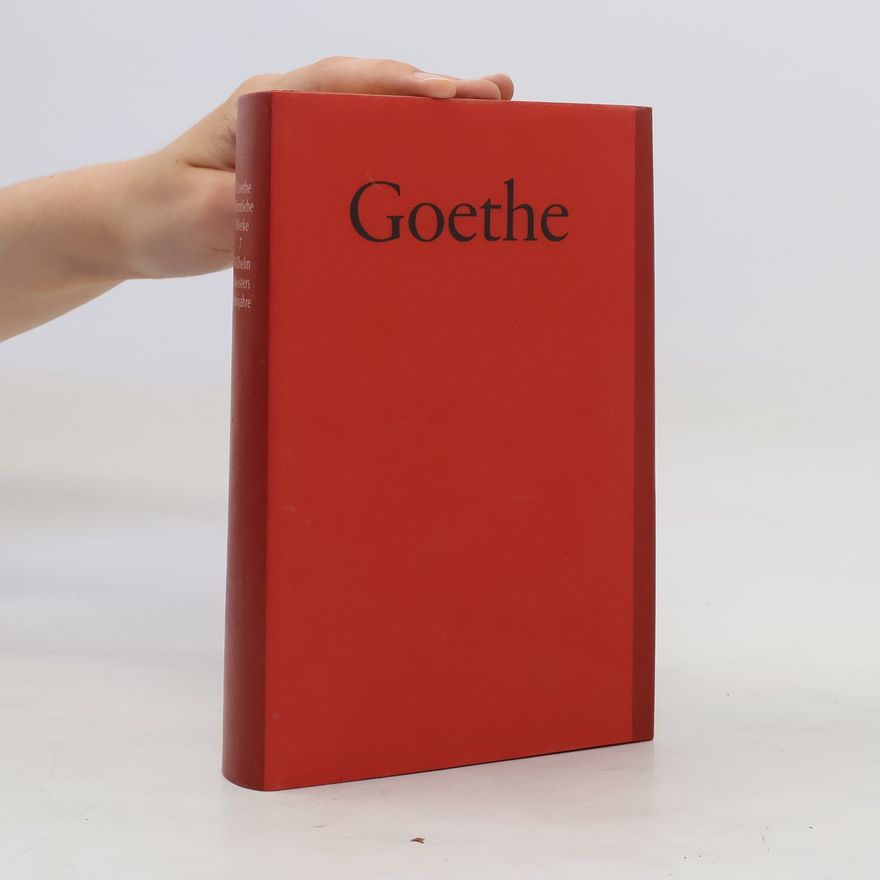 Johann Wolfgang von Goethe Goethe Sämtliche Werke 7