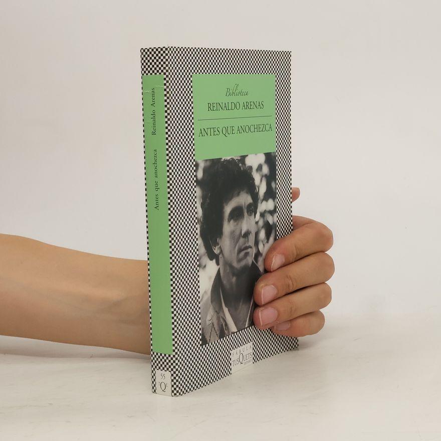 Reinaldo Arenas Fuentes Antes que anochezca. Bevor es Nacht wird, spanische Ausgabe