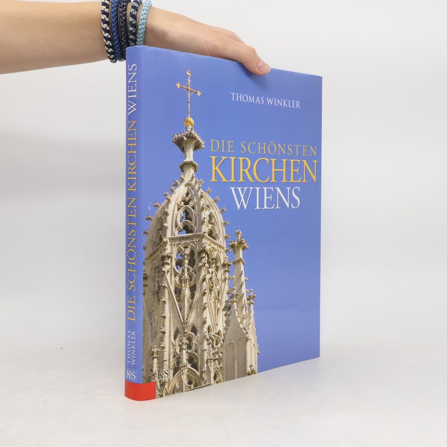 Thomas Winkler Die schönsten Kirchen Wiens