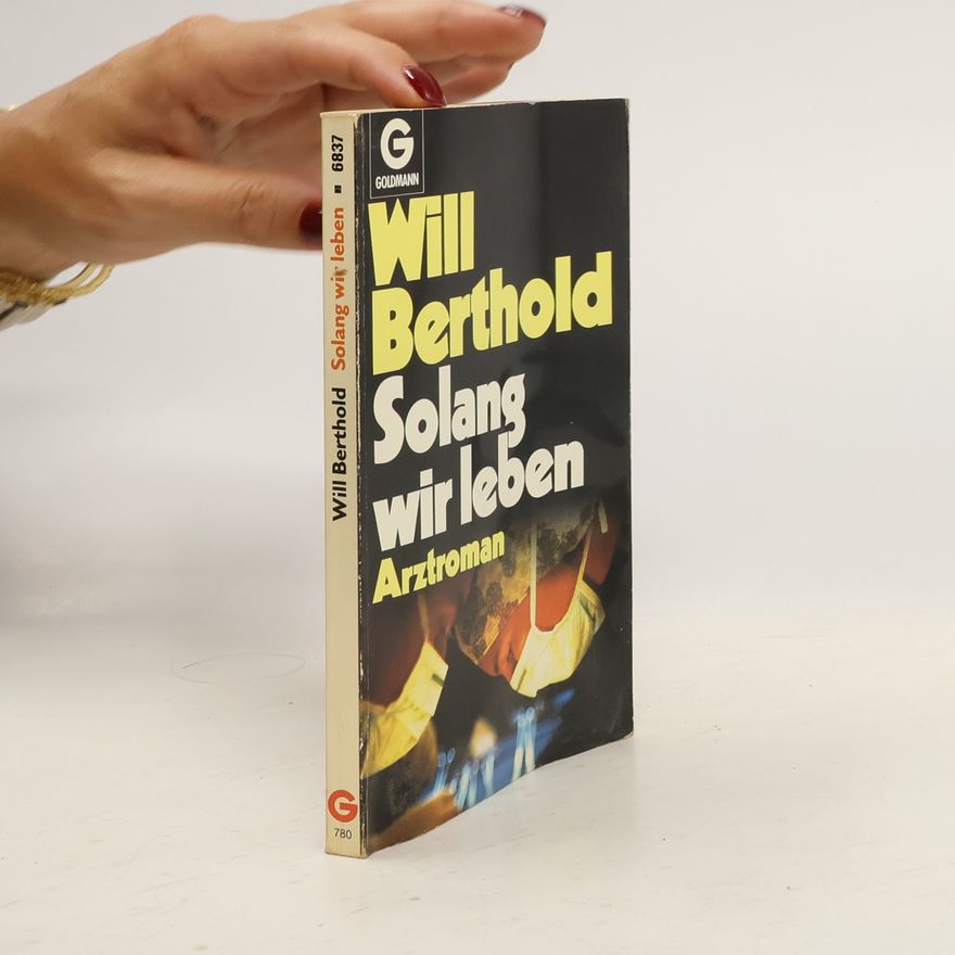 Will Berthold Solang wir leben
