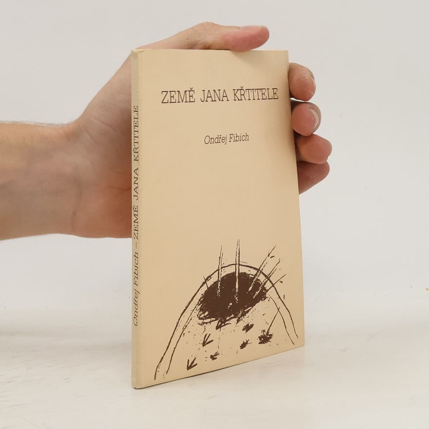Ondřej Fibich Země Jana Křtitele