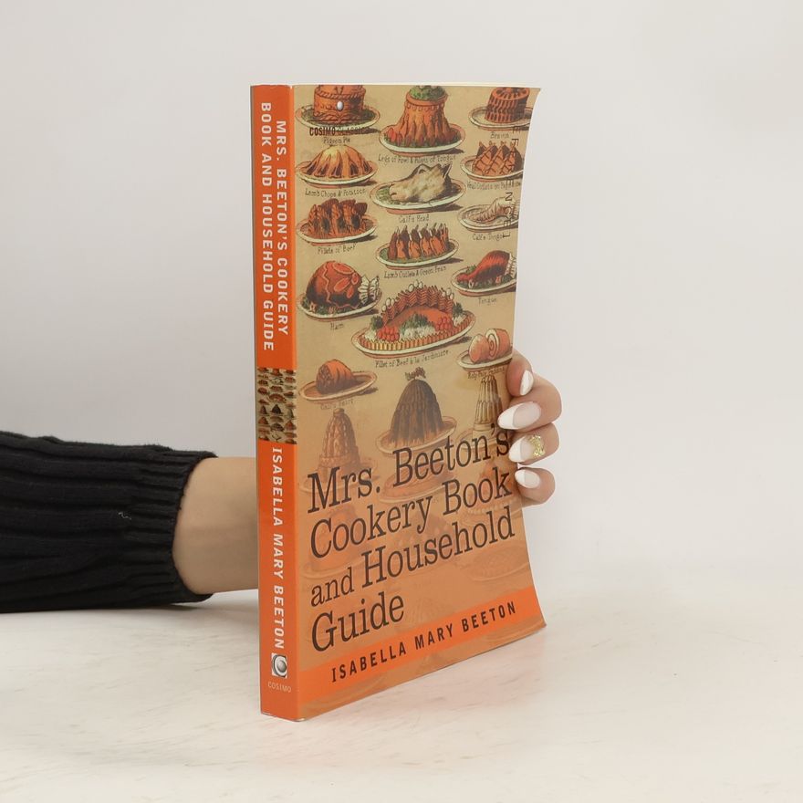 Isabella Beeton Mrs. Beeton's Cookery Book and Household Guide