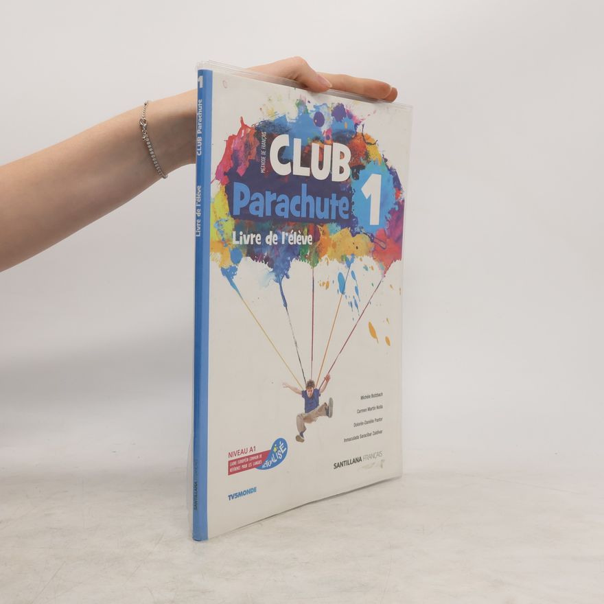 Dolorès-Danièle Pastor Club Parachute 1. Méthode de français. Livre de l’élève
