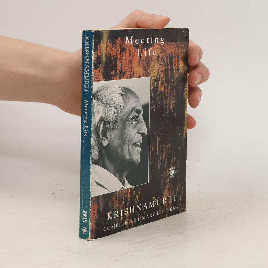 Jiddu Krishnamurti Meeting Life