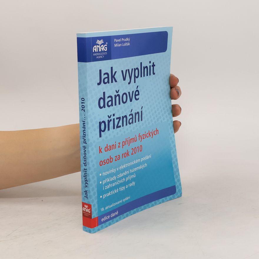 Milan Lošťák Jak vyplnit daňové přiznání k dani z příjmů fyzických osob za rok 2010