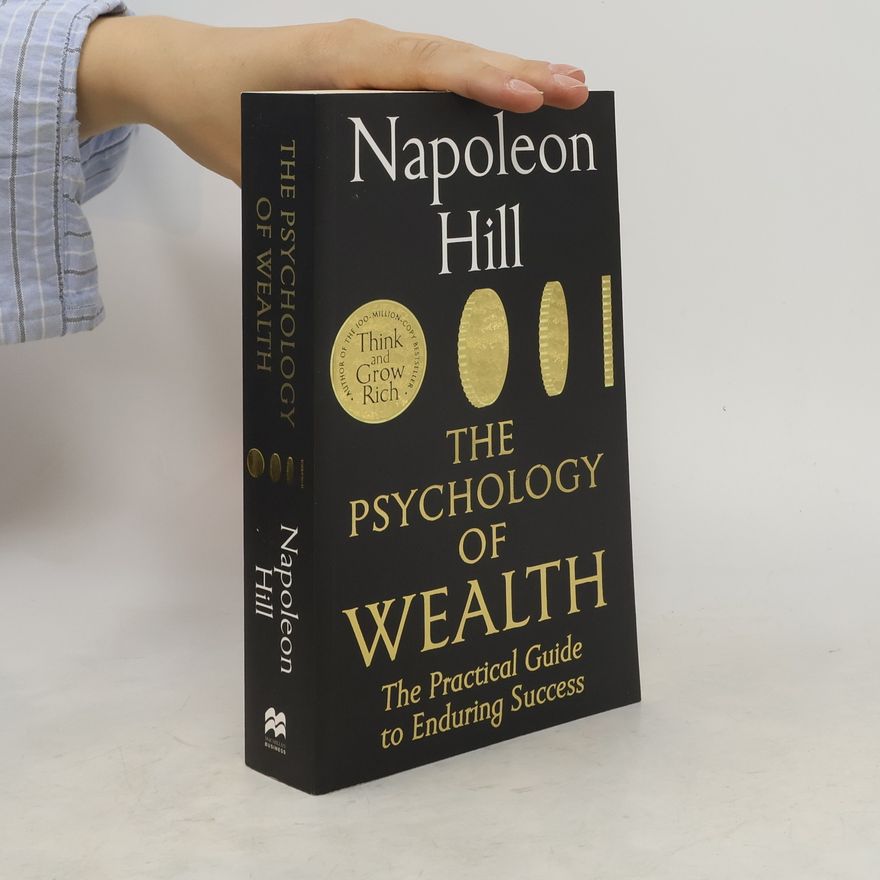 Napoleon Hill The Psychology of Wealth