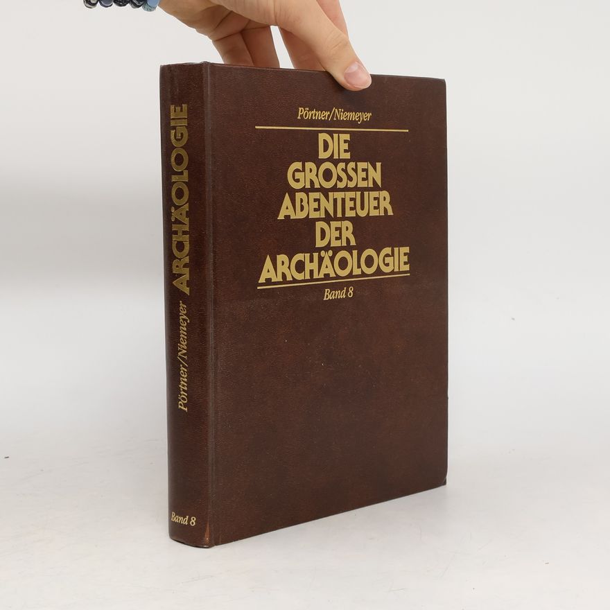 Rudolf Pörtner Die grosen Abenteuer der Archäologie 8