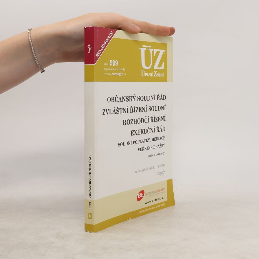 Collectif d'auteurs ÚZ č. 999 Občanský soudní řád, rozhodčí řízení - Úplné znění předpisů
