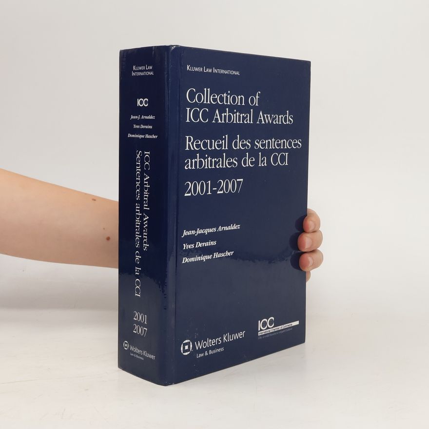 Yves Derains Collection of Icc Arbitral Awards 2001-2007