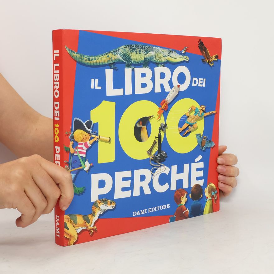 Autorenkollektiv Il libro dei 100 perché