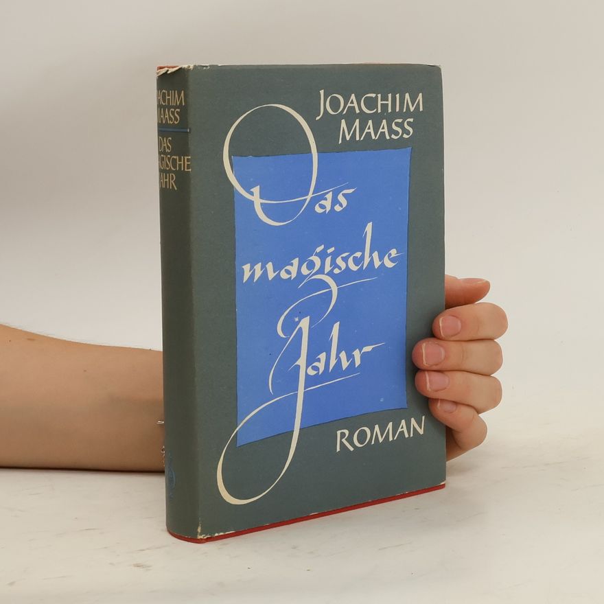 Joachim Maass Das magische Jahr