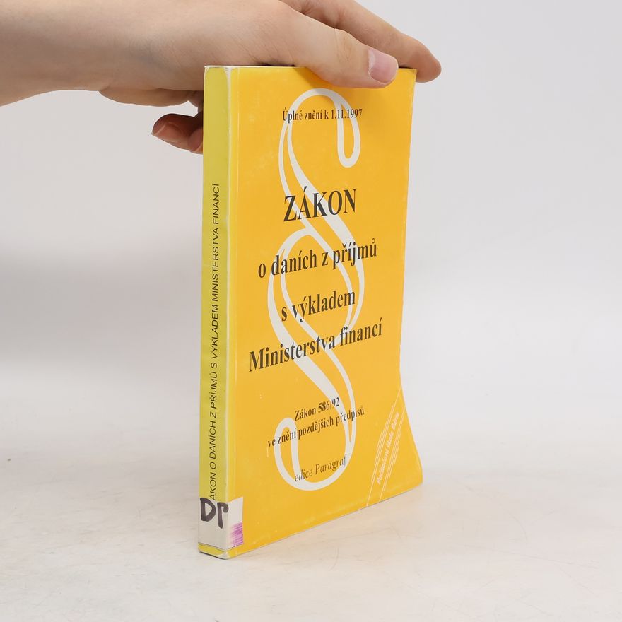 Various authors Zákon o daních z příjmů s výkladem Ministerstva financí