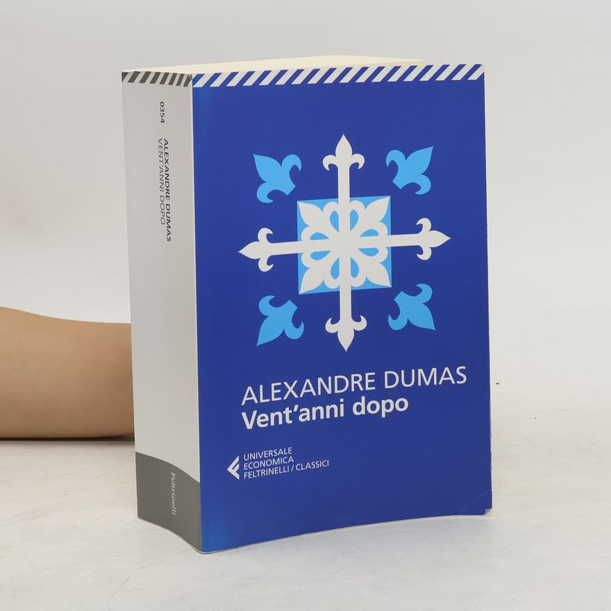 Alexandre Dumas der Ältere Vent'anni Dopo
