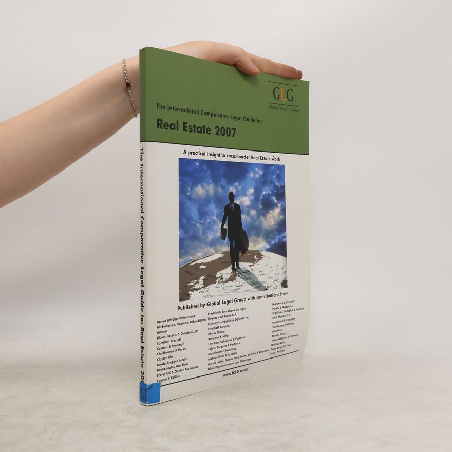 Collectif d'auteurs International Comparative Legal Guide to Real Estate 2007