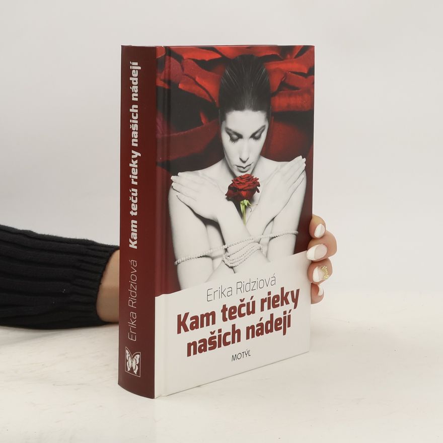 Erika Ridziova Kam tečú rieky našich nádejí