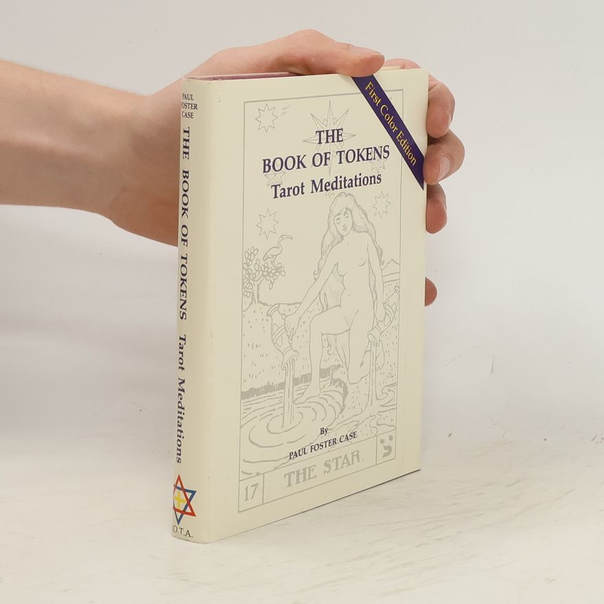 Paul Foster Case The Book of Tokens