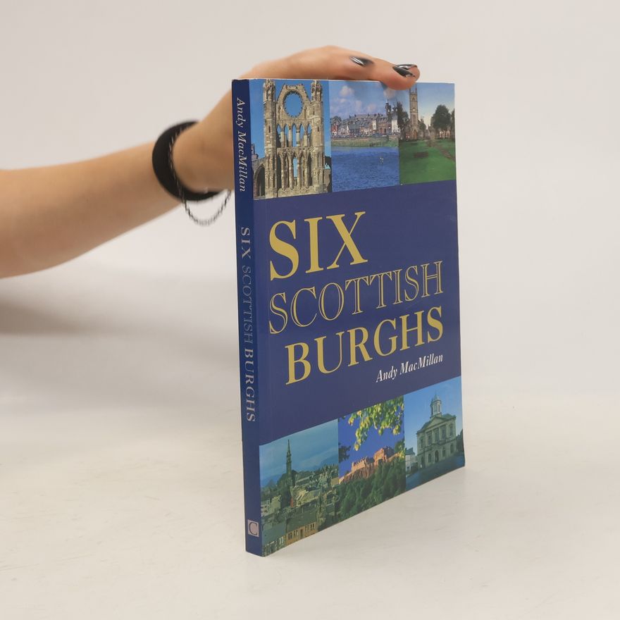 Andy MacMillan Six Scottish Burghs