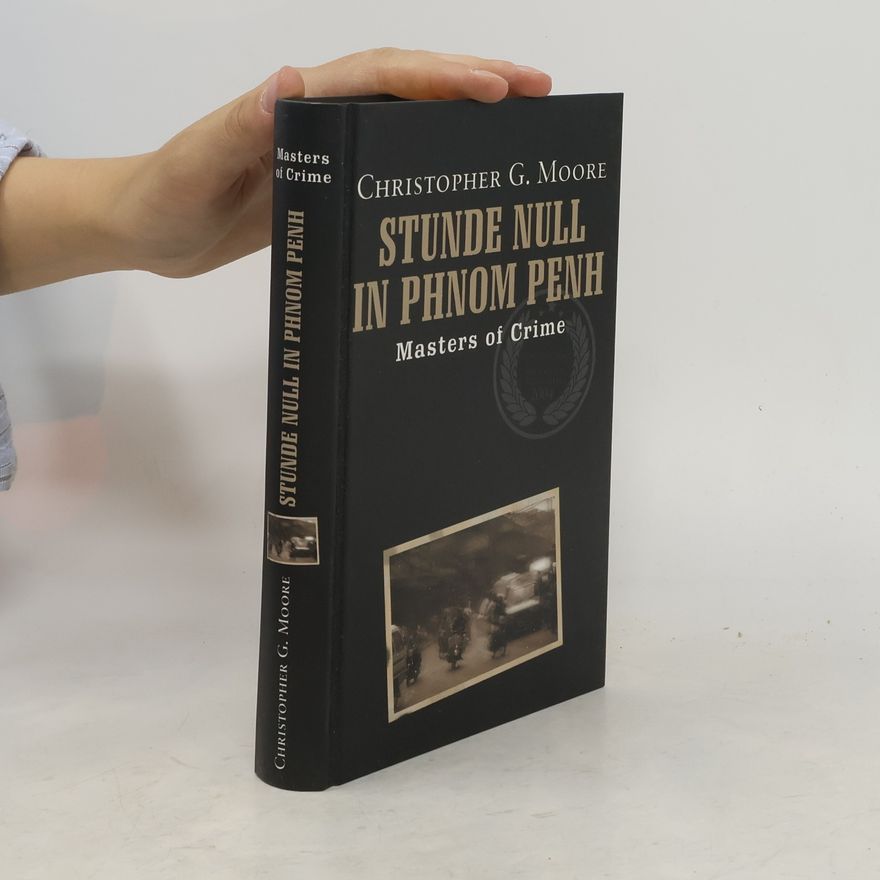 Christopher Moore Stunde null in Phnom Penh