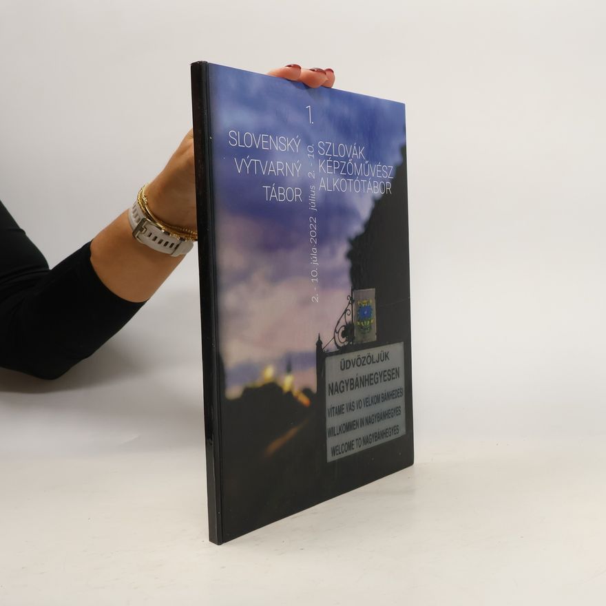Various authors Slovenský výtvarný tábor 1. Szlovák Képzőművészeti Alkotótábor 1