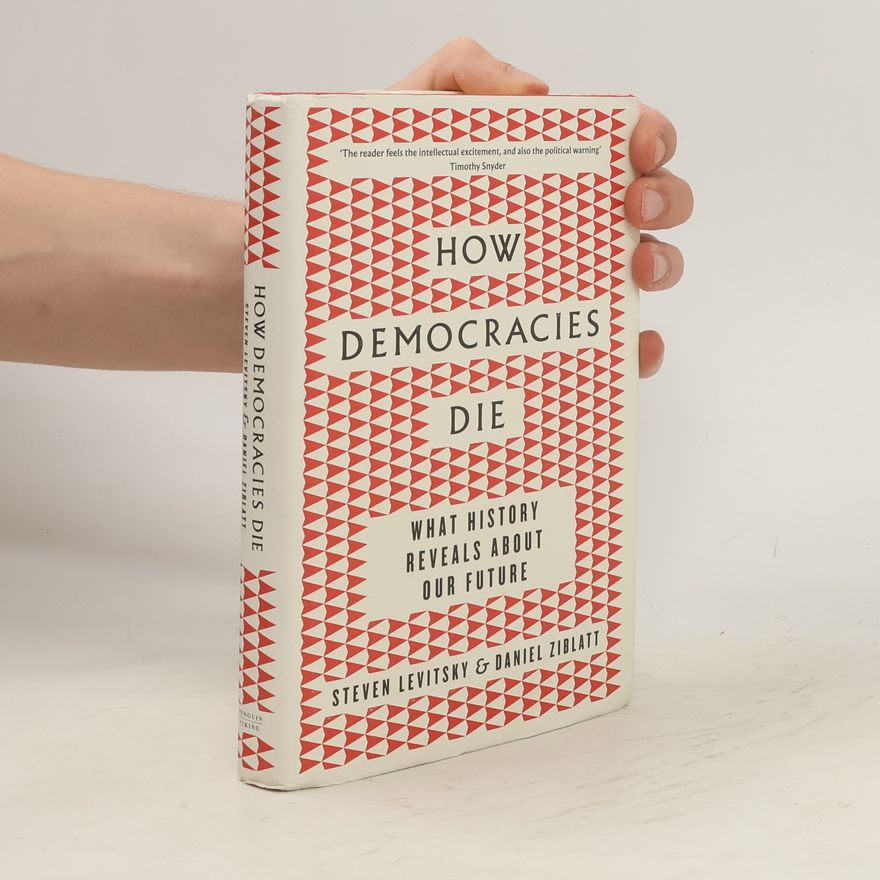 Steven Levitsky How Democracies Die