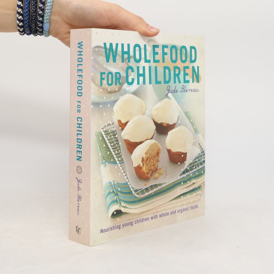 Jude Blereau Wholefood for children