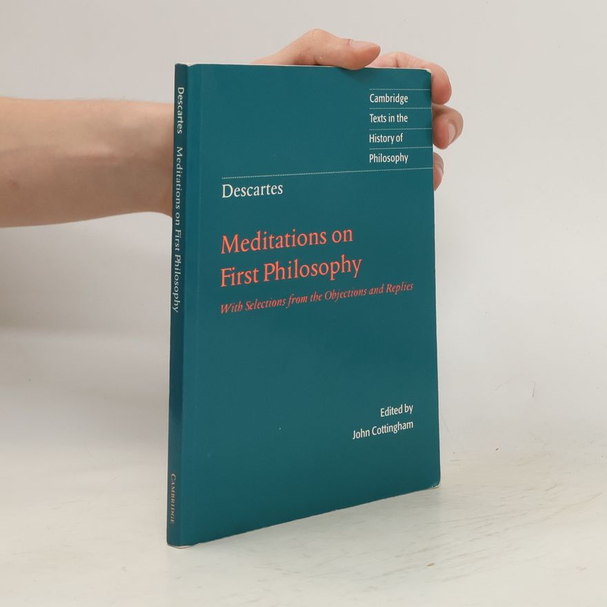 René Descartes Meditations on First Philosophy