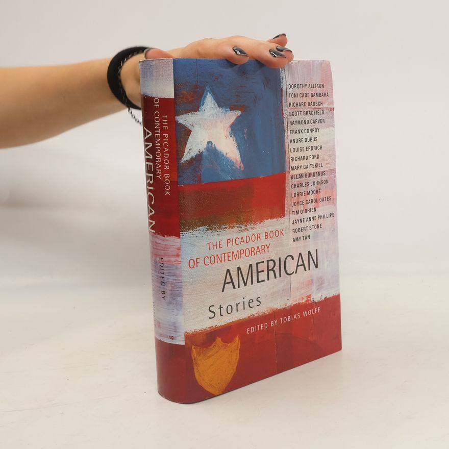 Tobias Wolff The Picador Book of Contemporary American Stories