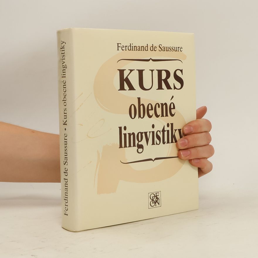 Ferdinand de Saussure Kurs obecné lingvistiky