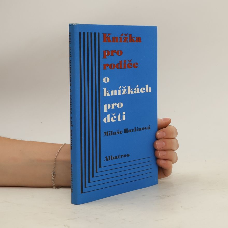 Miluše Havlínová Knížka pro rodiče o knížkách pro děti