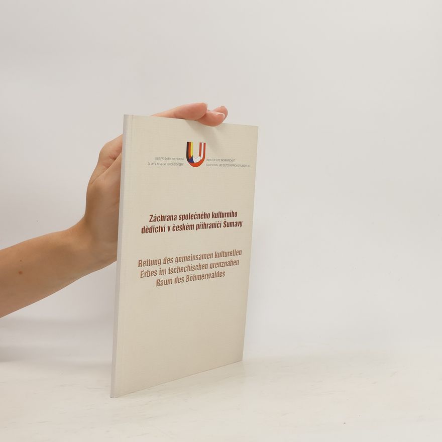 Autorenkollektiv Záchrana společného kulturního dědictví v českém příhraničí Šumavy