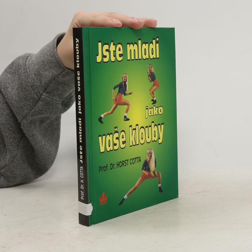 Horst Cotta Jste mladí jako vaše klouby