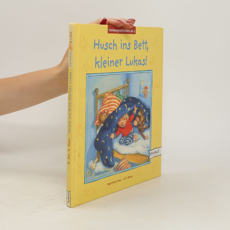 Manfred Mai Husch ins Bett, kleiner Lukas!