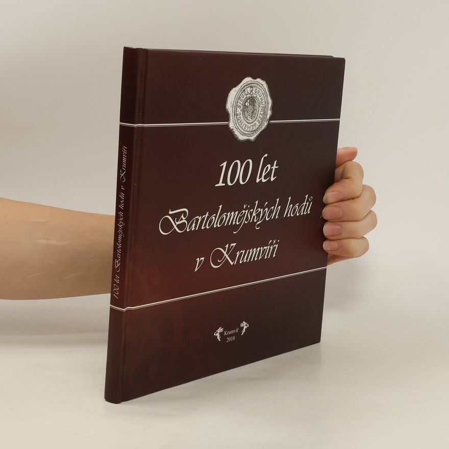 AA.VV. Sto let Bartolomějských hodů v Krumvíři