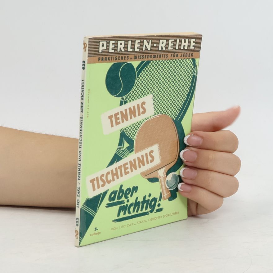 Various authors Tennis und Tischtennis aber richtig!