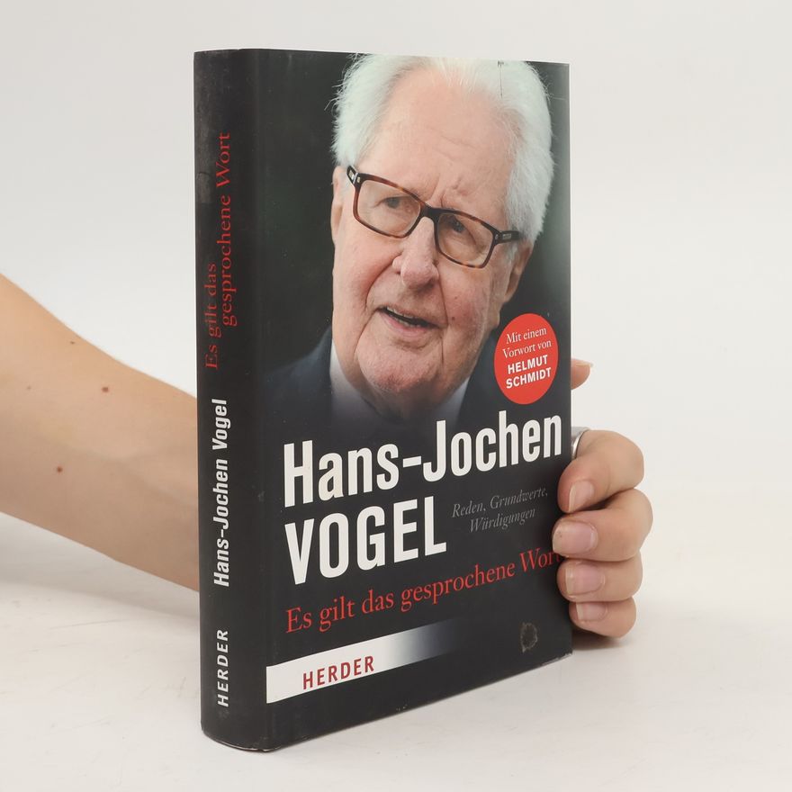 Hans-Jochen Vogel Es gilt das gesprochene Wort