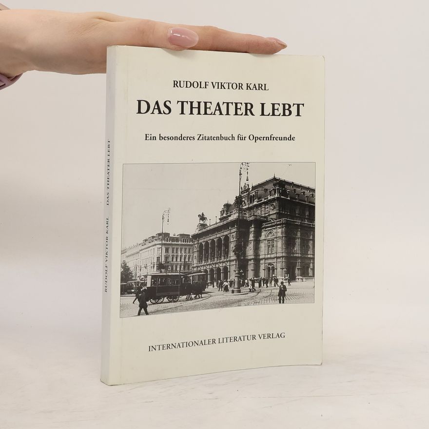 Rudolf Viktor Karl Das Theater lebt