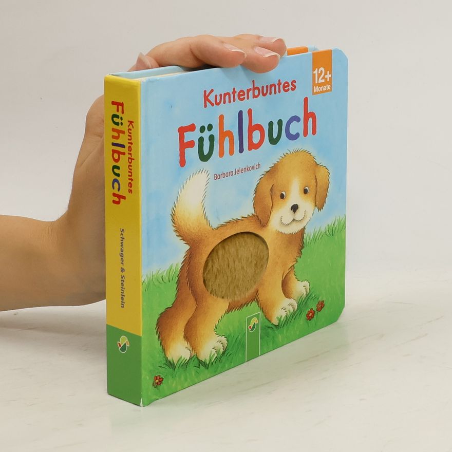 Barbara Jelenkovich Kunterbuntes Fühlbuch