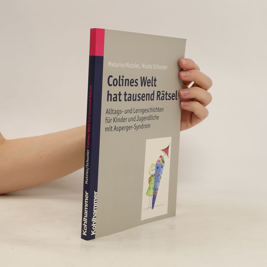 Nicole Schuster Colines Welt hat tausend Rätsel