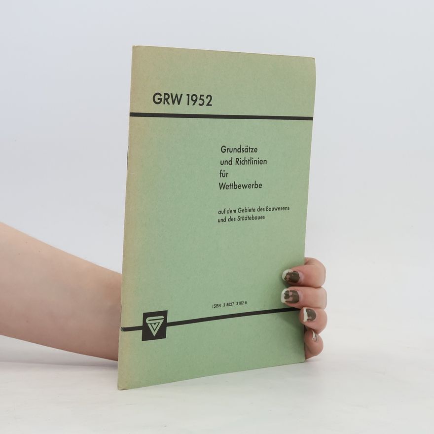 Autorenkollektiv Grundsätze und Richtlinien für Wettbewerbe