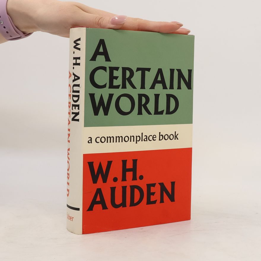 W. H. Auden A Certain World