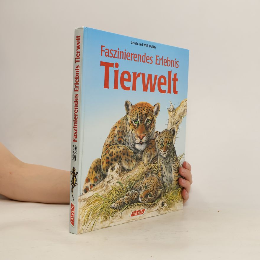 Ursula Dolder Faszinierendes Erlebnis Tierwelt
