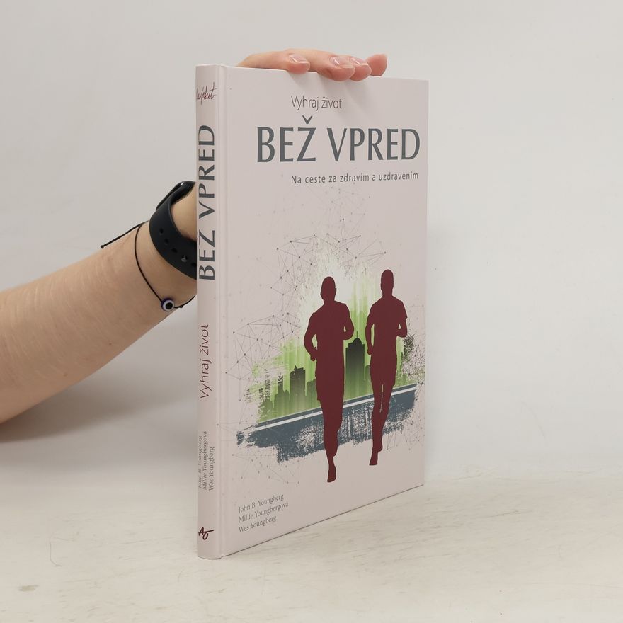 John Youngberg Vyhraj život. Bež vpred