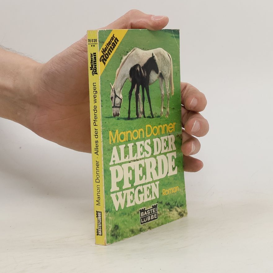 Manon Donner Alles der Pferde wegen