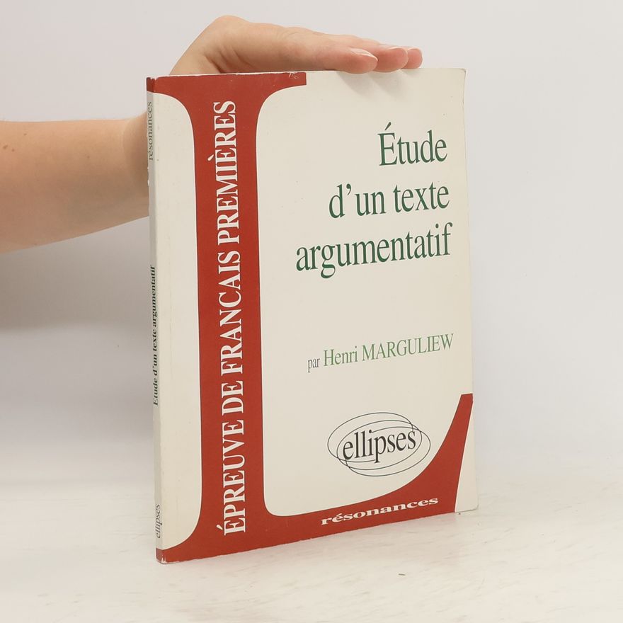 Henri Marguliew Étude d'un texte argumentatif