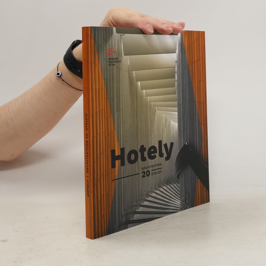 Petr Svoboda Hotely : architektura 20. století