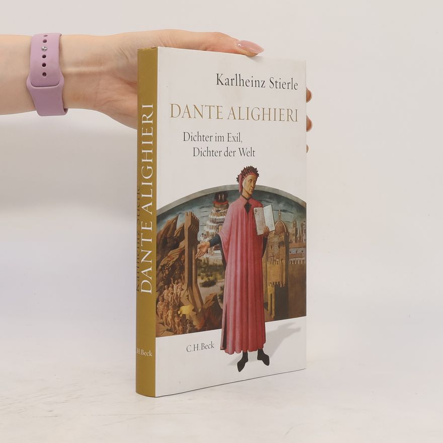 Karlheinz Stierle Dante Alighieri
