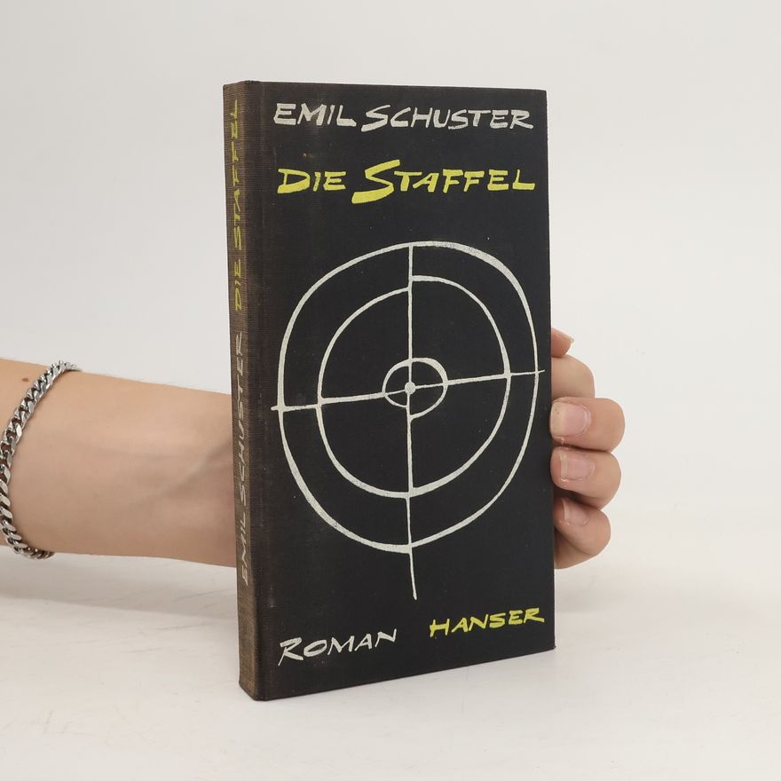 Emil Schuster Die Staffel