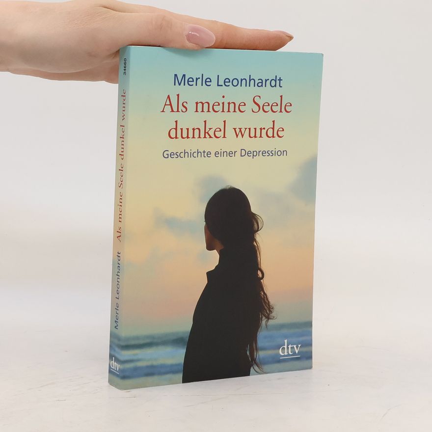 Merle Leonhardt Als meine Seele dunkel wurde